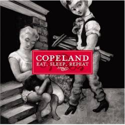 Copeland : Eat, Sleep, Repeat